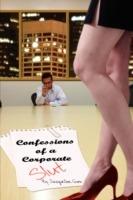 Confessions of a Corporate Slut