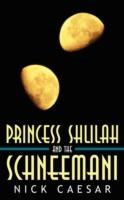 Princess Shlilah and the Schneemani