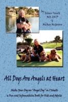 All Dogs Are Angels At Heart: Make Your Dog an 