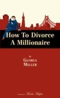 How to Divorce a Millionaire