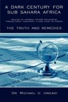 A Dark Century for Sub Sahara Africa: Analysis of Internal Factors Influencing Foreign Direct Investment: a Case Study on Nigeria - the Truth and Remedies