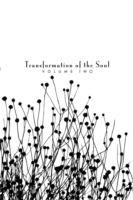 Transformation of the Soul: Volume II