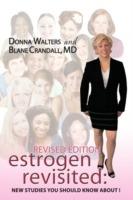 Estrogen Revisited: Lifelong & Fearless