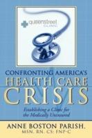 Confronting America's Health Care Crisis: Establishing a Clinic for the Medically Uninsured