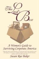 The Last Box: A Women's Guide to Surviving Corporate America