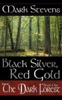 Black Silver, Red Gold: The Dark Forest