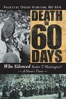 Death in 60 Days: Who Silenced Booker T. Washington? - A Nurse's View