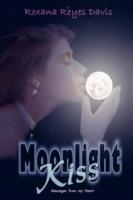 Moonlight Kiss: Messages from My Heart