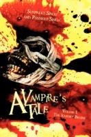 A Vampire's Tale: Volume 1..The Journey Begins