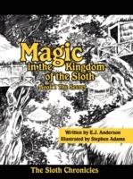 Magic in the Kingdom of the Sloth: Book I The Secret