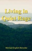 Living in Quiet Rage