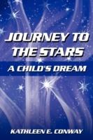 Journey To The Stars: A Child's Dream