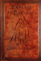 A Game of the Gods: Embrace Of Darkness