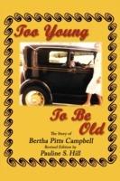 Too Young To Be Old: The Story of Bertha Pitts Campbell