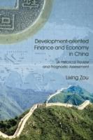 Development-oriented Finance and Economy in China: A Historical Review and Prognostic Assesment