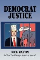 Democrat Justice: Is This the Change America Needs?