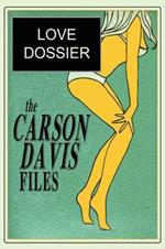 The Carson Davis Files: Love Dossier