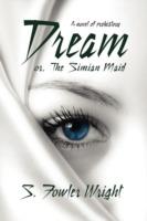 Dream; or, The Simian Maid: A Fantasy of Prehistory