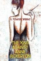 The King Against Anne Bickerton: A Classic Crime Novel