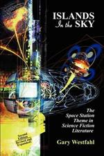 Islands in the Sky: The Space Station Theme in Science Fiction Literature [Second Edition]