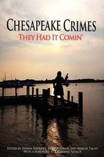 Chesapeake Crimes: They Had It Comin'