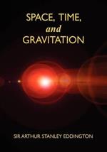 Space, Time, and Gravitation: An Outline of the General Relativity Theory