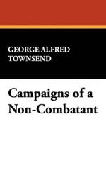 Campaigns of a Non-Combatant