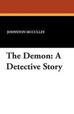 The Demon: A Detective Story