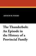 The Thunderbolt: An Episode in the History of a Provincial Family