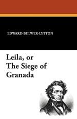 Leila, or the Siege of Granada