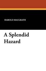 A Splendid Hazard