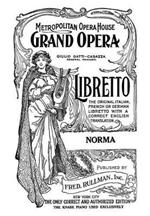 Norma: Libretto, French and English Text