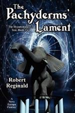 The Pachyderms' Lament: The Hypatomancer's Tale, Book Two (Nova Europa Fantasy Saga #11)