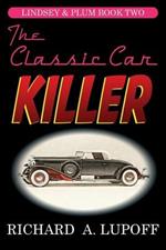 The Classic Car Killer: The Lindsey & Plum Detective Series, Book Two