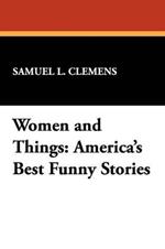 Women and Things: America's Best Funny Stories