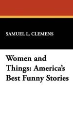Women and Things: America's Best Funny Stories