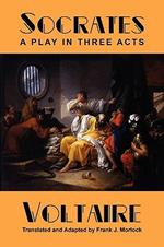 Socrates: A Play in Three Acts