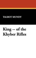 King -- of the Khyber Rifles