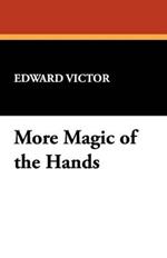 More Magic of the Hands