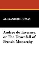 Andree de Taverney, or the Downfall of French Monarchy