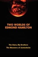 Two Worlds of Edmond Hamilton