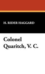 Colonel Quaritch, V. C.