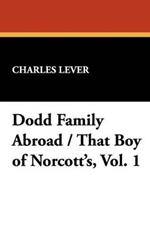 Dodd Family Abroad / That Boy of Norcott's, Vol. 1