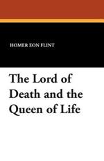 The Lord of Death and the Queen of Life