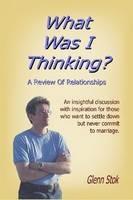 What Was I Thinking? A Review Of Relationships