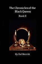 The Chronicles of the Black Queen: Book II