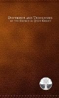 Doctrines and Theologies of the Church of Jesus Christ: Book of the Law of the Lord, General Smith's Views of the Powers & Policy of the Government of the United States, Theology of the Church of Christ, Excerpt from Epistles of the Saints, A Vision of the Father, the Mother & the Son, Fundamental Truths