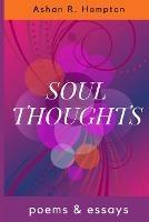 Soul Thoughts: Poems & Essays