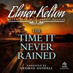 The Time It Never Rained