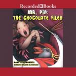 Mr. Pin: The Chocolate Files